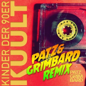 KUULT - KINDER DER 90ER (PATZ & GRIMBARD REMIX)